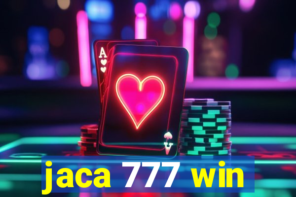 jaca 777 win